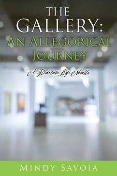 The Gallery: An Allegorical Journey: A Ride into Life Novella - Savoia, Mindy