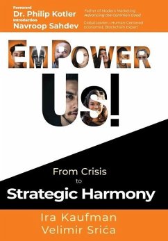EmPower Us!: From Crisis to Strategic Harmony - Kaufman, Ira; Srica, Velimir