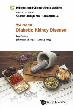 Evidence-Based Clinical Chinese Medicine - Volume 10: Diabetic Kidney Disease - Shergis, Johannah; Yang, Lihong
