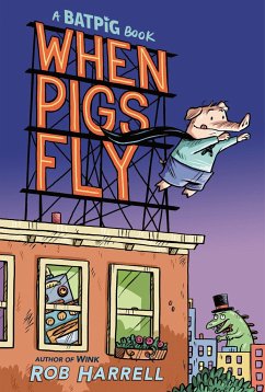 Batpig: When Pigs Fly - Harrell, Rob