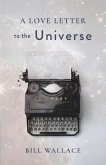 A Love Letter to the Universe