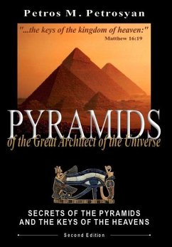 Pyramids of the Great Architect of the Universe - Petrosyan, Petros M.