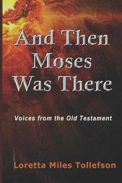 And Then Moses Was There - Tollefson, Loretta Miles