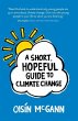 A Short, Hopeful Guide to Climate Change - Bild 1