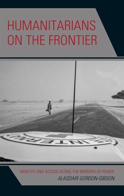 Humanitarians on the Frontier - Gordon-Gibson, Alasdair