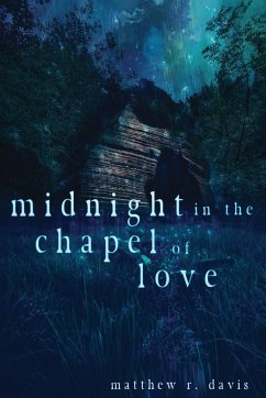 Midnight in the Chapel of Love - Davis, Matthew R.