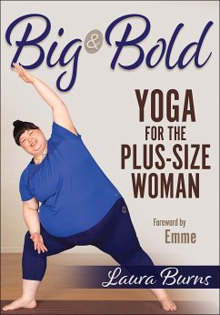 Big & Bold: Yoga for the Plus-Size Woman - Burns, Laura