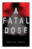 A Fatal Dose: Behind the Mask