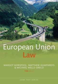 European Union Law - Horspool, Margot (Emeritus Professor of European and Comparative Law; Humphreys, Matthew (Head of School of Law and Social Sciences and Vi; Wells-Greco, Michael (Lecturer in International and European Law, Un