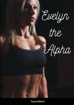 Evelyn the Alpha: Book 4 of the Alpha Assassin series - Gilford, Tanya