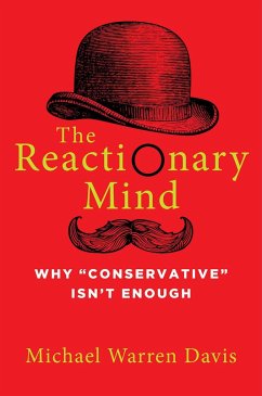 The Reactionary Mind - Davis, Michael Warren