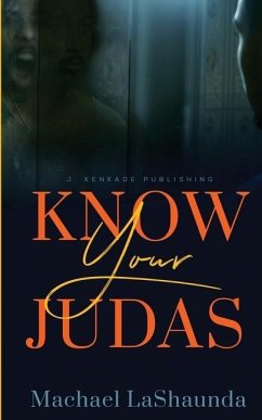 Know Your Judas - Lashaunda, Machael