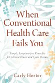 When Conventional Health Care Fails You