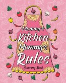 Mommy's Kitchen Mommy's Rules Coloring Book