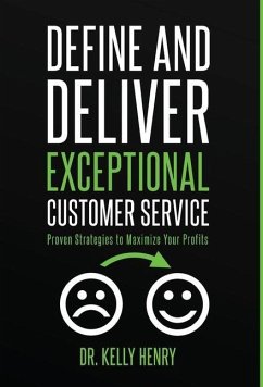 Define and Deliver Exceptional Customer Service - Henry, Kelly