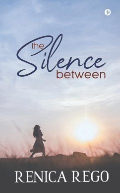 The Silence Between - Renica Rego