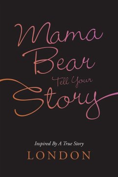 Mama Bear Tell Your Story - London