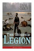 The Border Legion (Western Classic): Wild West Adventure