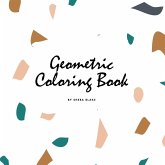 Geometric Patterns Coloring Book for Teens and Young Adults (8.5x8.5 Coloring Book / Activity Book)