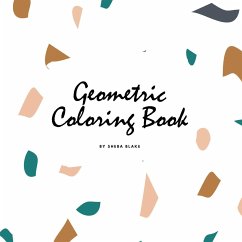 Geometric Patterns Coloring Book for Teens and Young Adults (8.5x8.5 Coloring Book / Activity Book) - Blake, Sheba