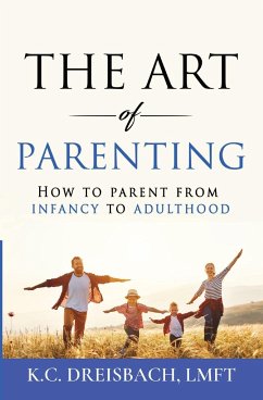 The Art of Parenting - Dreisbach, K. C.