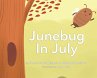Junebug In July - Bild 1