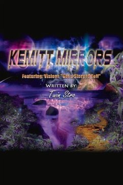 Kemitt Mirrors: Visions 'Got a Story to Tell Volume 1 - Stro, Twin