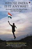 Whose India Is It Anyway?: An Insight into the Idea of India and Nurturing It