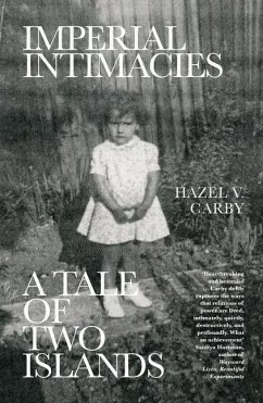 Imperial Intimacies - Carby, Hazel V