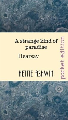 A Strange Kind of Paradise.: Hearsay - Ashwin, Hettie