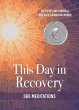 This Day in Recovery: 365 Meditations - Bild 1