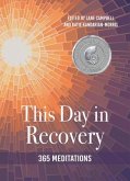 This Day in Recovery: 365 Meditations