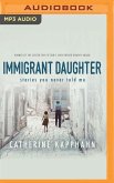Immigrant Daughter: Stories You Never Told Me