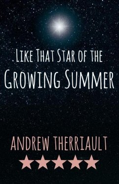 Like That Star of the Growing Summer - Therriault, Andrew