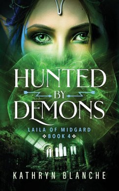 Hunted by Demons (Laila of Midgard Book 4) - Blanche, Kathryn