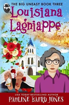 Louisiana Lagniappe: The Big Uneasy 3 - Jones, Pauline Baird