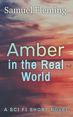 Amber in the Real World - Fleming, Samuel