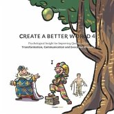 Create A Better World 4: Transformation, Communication and Executive Presence