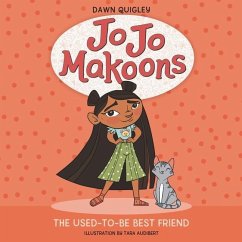 Jo Jo Makoons: The Used-To-Be Best Friend Lib/E: The Used-To-Be Best Friend - Quigley, Dawn