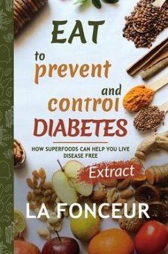 Eat to Prevent and Control Diabetes (Full Color Print) - Fonceur, La