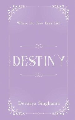 Destiny: Where Do Your Eyes Lie? - Devarya Singhania