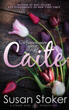 Un Sanctuaire pour Caite - Stoker, Susan