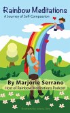 Rainbow Meditations - A Journey of Self-Compassion (eBook, ePUB)