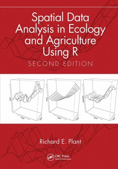 Spatial Data Analysis in Ecology and Agriculture Using R - Plant, Richard E; Plant, Richard