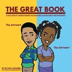 The Great Book: A Kid's Guide to Understanding the Greatness in Extroverts and Introverts