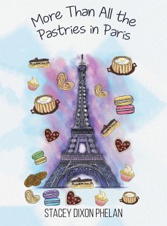 More Than All the Pastries in Paris - Dixon Phelan, Stacey