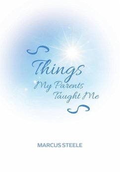 Things My Parents Taught Me: Lessons for Living - Steele, Marcus