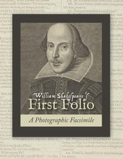 William Shakespeare's First Folio: A Photographic Facsimile - Shakespeare, William