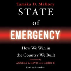State of Emergency: How We Win in the Country We Built - Mallory, Tamika D.