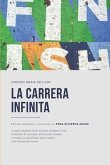 La carrera infinita: La guía completa de la maratón de Nueva York: la historia, el recorrido, información variada, consejos y curiosidades